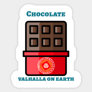 Chocolate Valhalla on earth Sticker